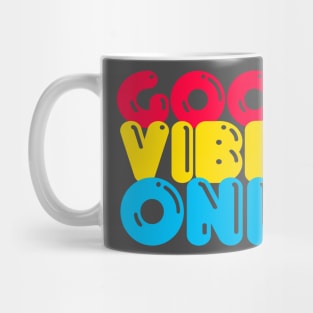 GOOD VIBES ONLY   / Typographic Quote Mug